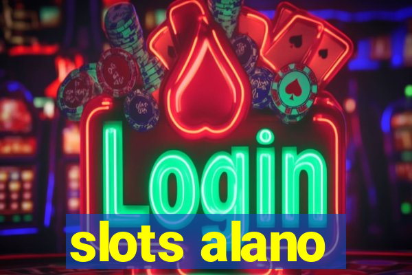 slots alano